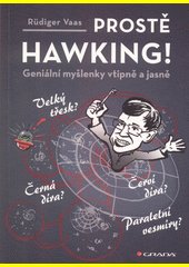 Prostě Hawking! : geniální myšlenky vtipně a jasně