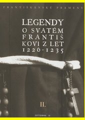 Františkánské prameny. II., Legendy o svatém Františkovi z let 1226-1235