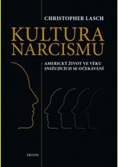 Kultura narcismu : americký život ve věku snižujících se očekávání