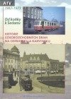 Od koňky k Sedanu : historie úzkorozchodných drah na Ostravsku a Karvinsku : 1902-1973