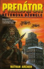 Predátor. Betonová džungle