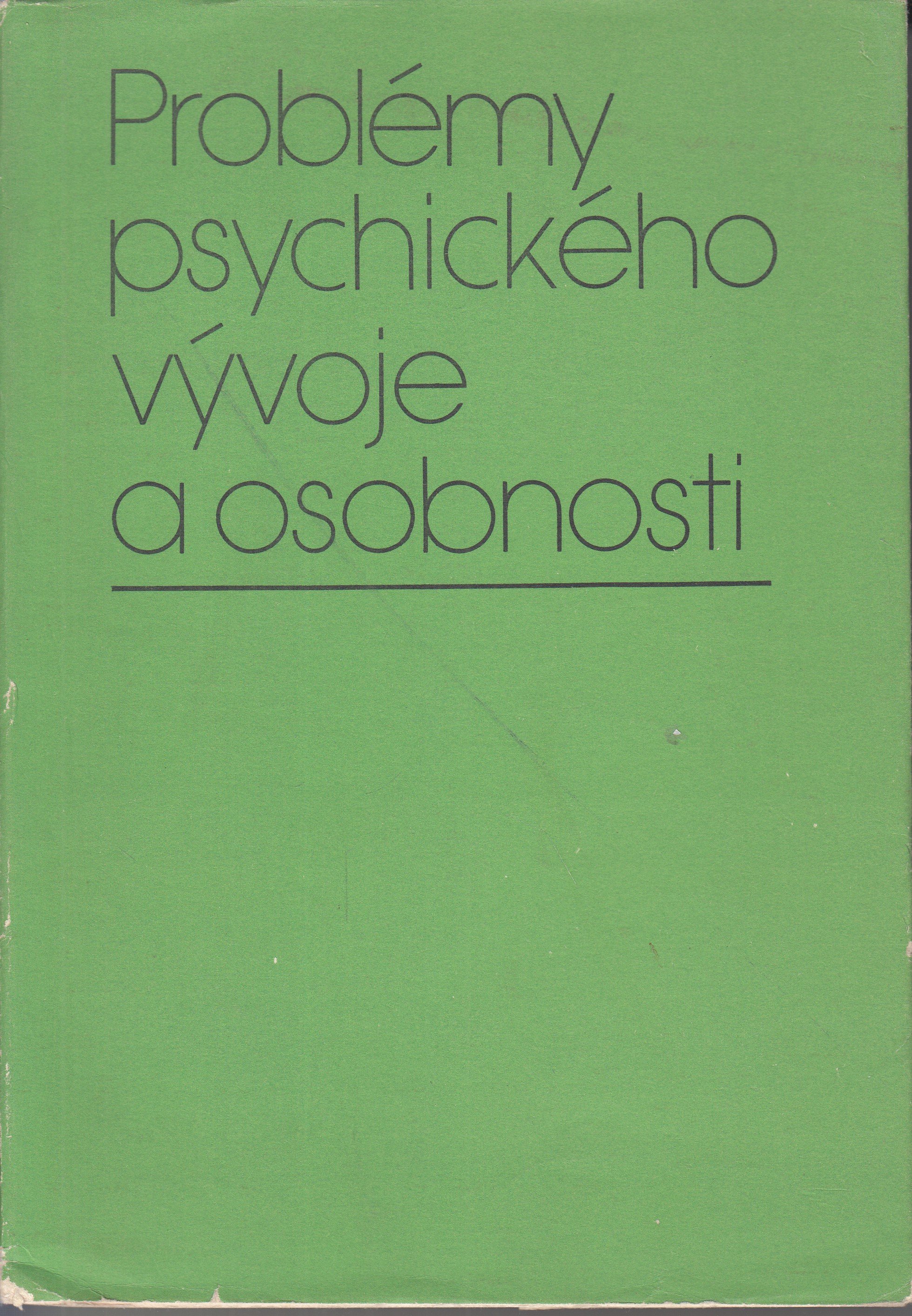 Problémy psychického vývoje a osobnosti