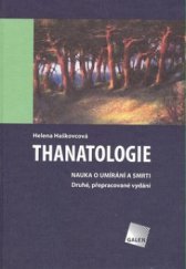 Thanatologie : nauka o umírání a smrti