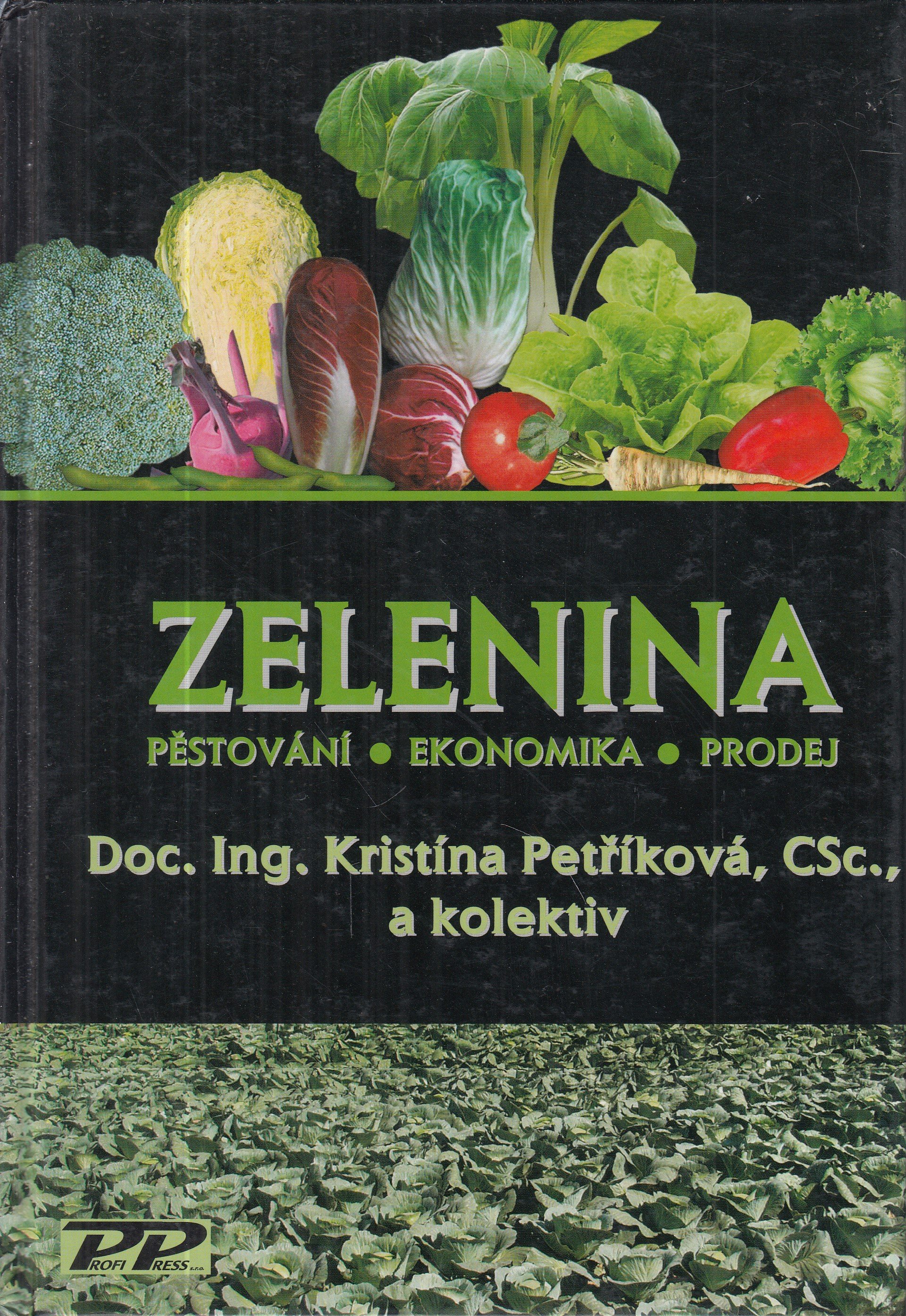 Zelenina : pěstování, ekonomika, prodej