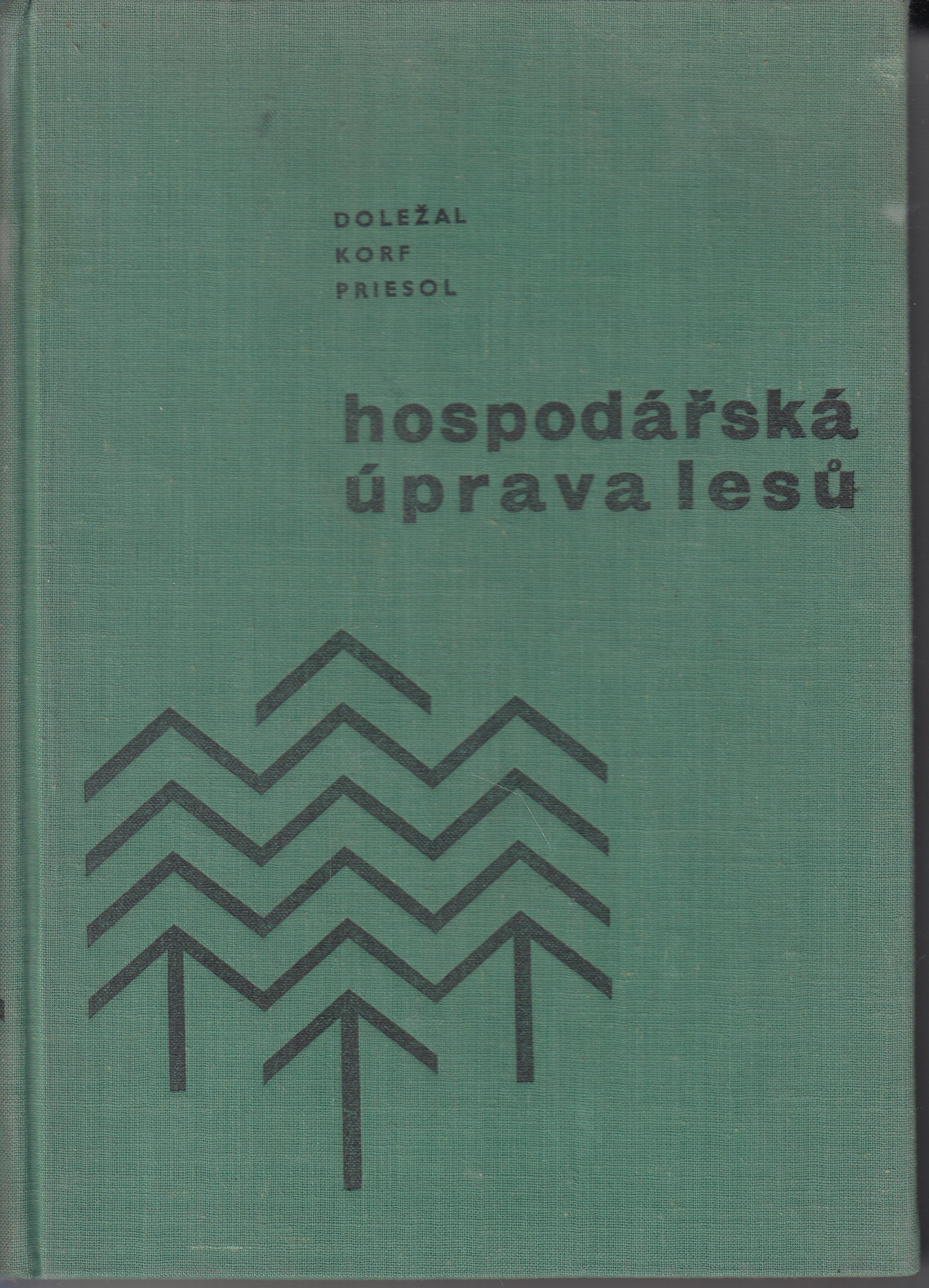 Hospodářská úprava lesů : celost. učebnice pro vys. školy