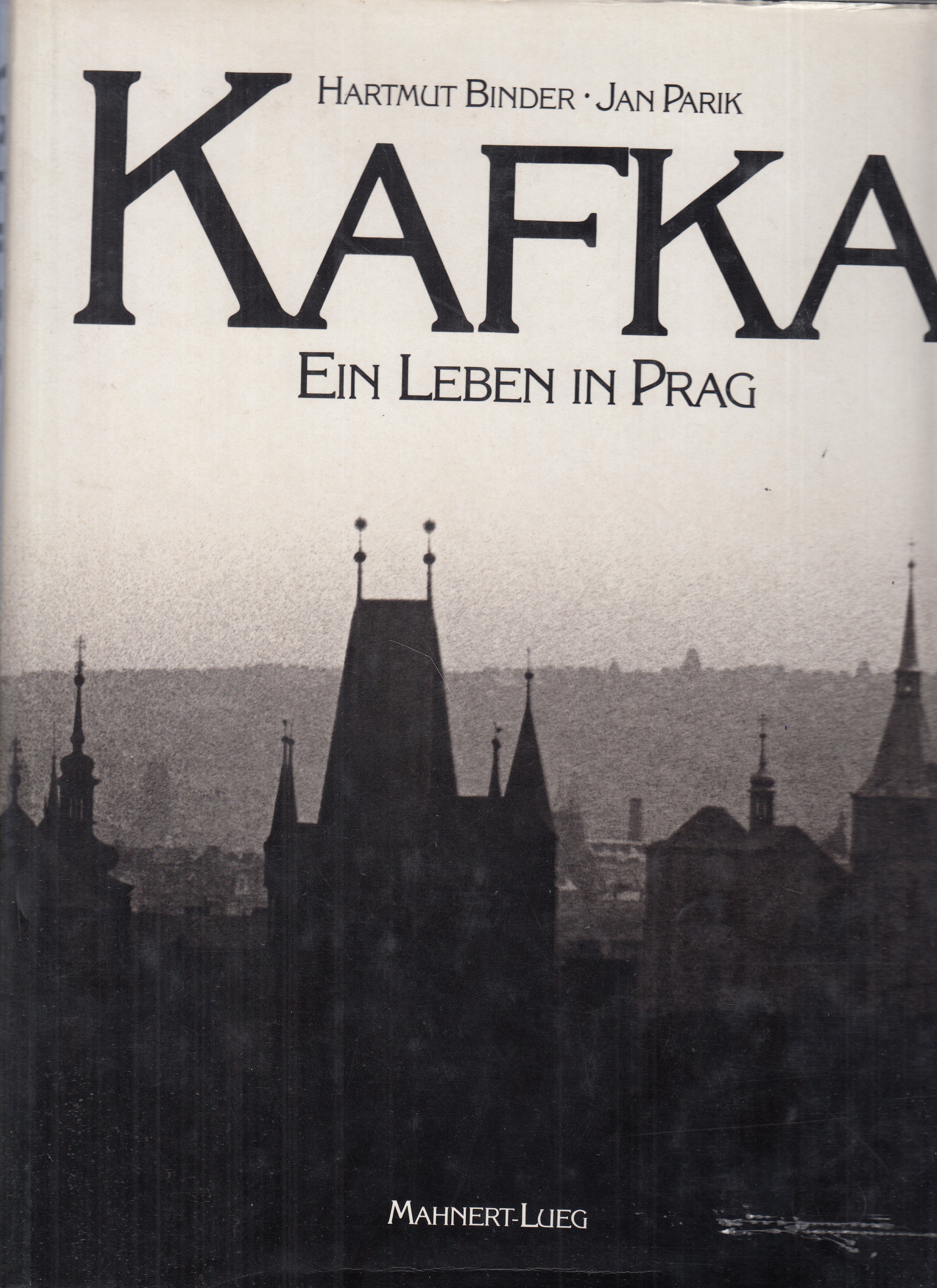 Kafka : Ein Leben in Prag