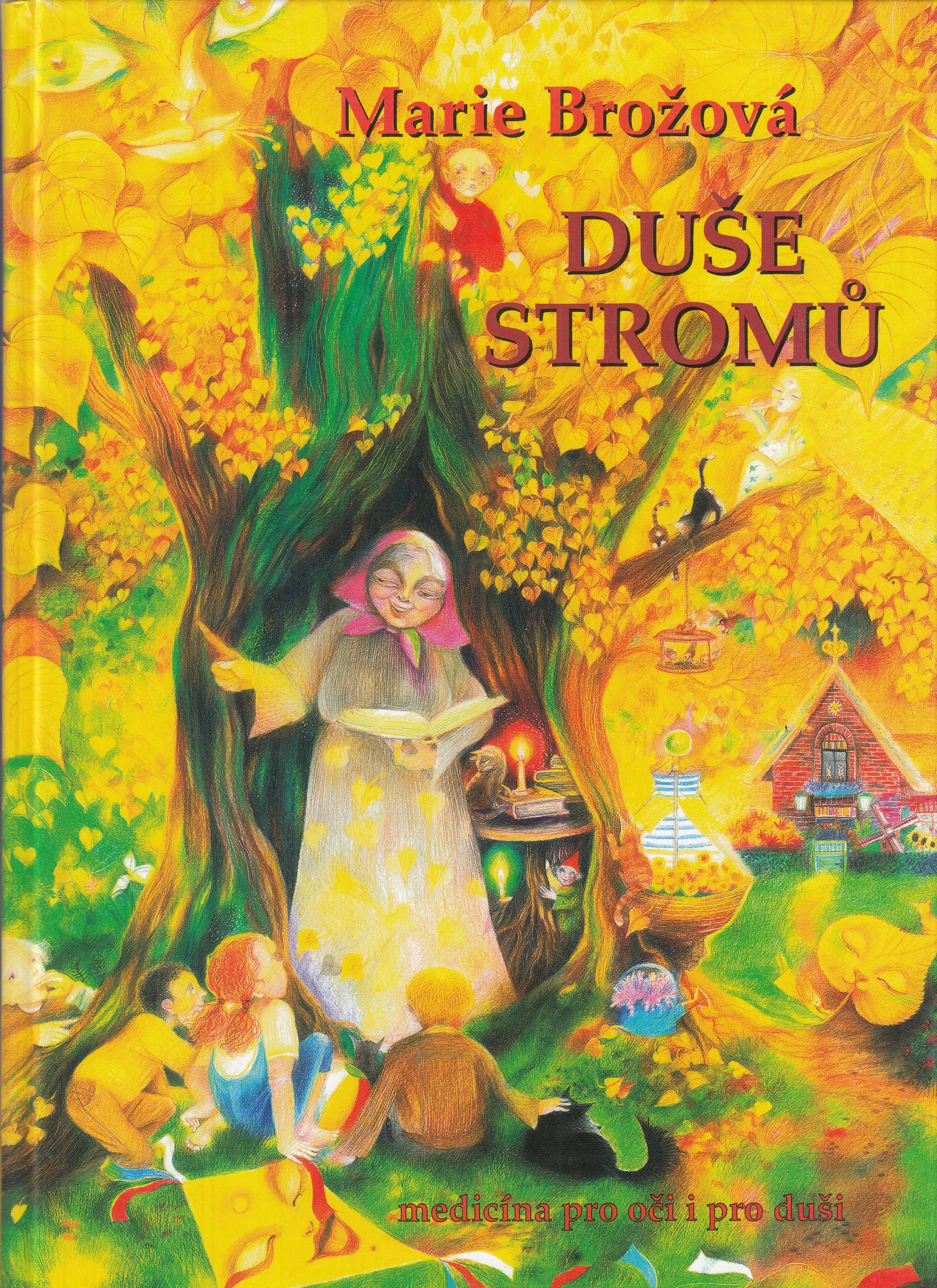 Duše stromů : medicína pro oči i pro duši - věnování Brožová