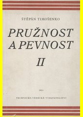 Pružnost a pevnost. Díl 2, Vyšší theorie a úkoly