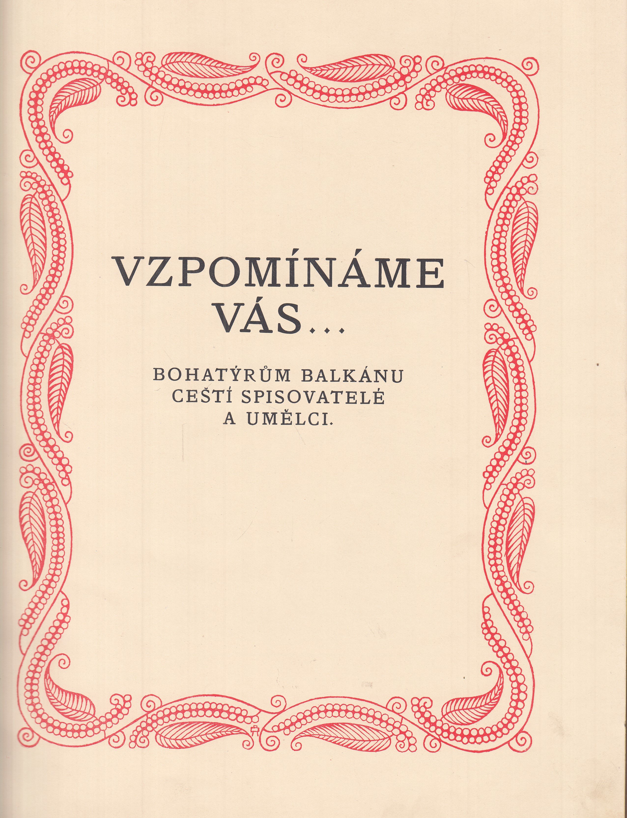 Vzpomínáme Vás ... : bohatýrům Balkánu čeští spisovatelé a umělci