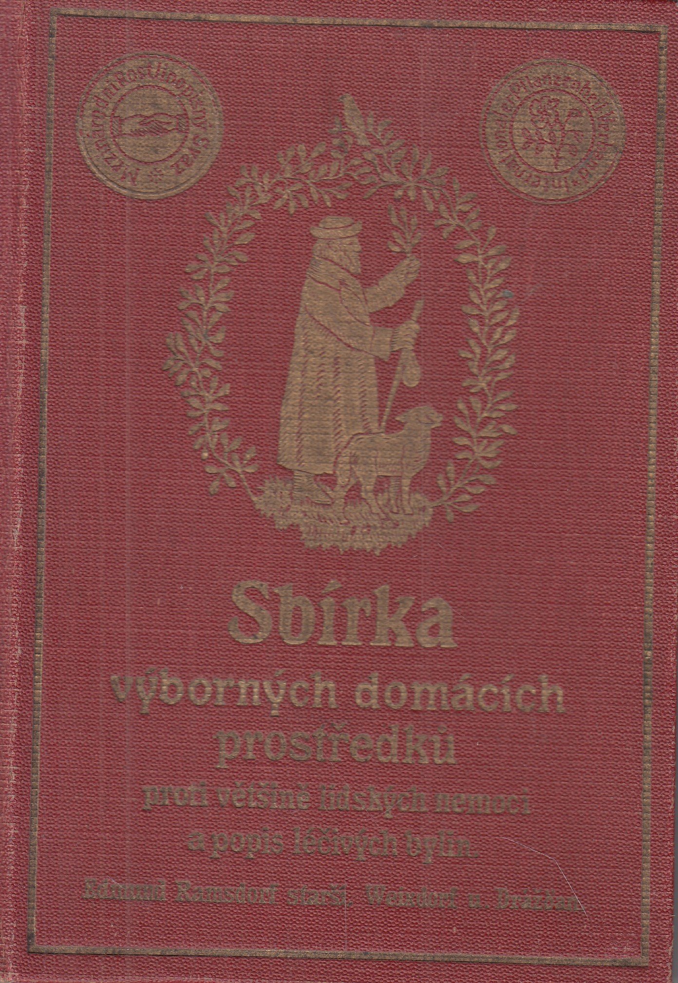 Sbírka výborných domácích prostředků proti většině lidských nemocí a popis léčivých bylin