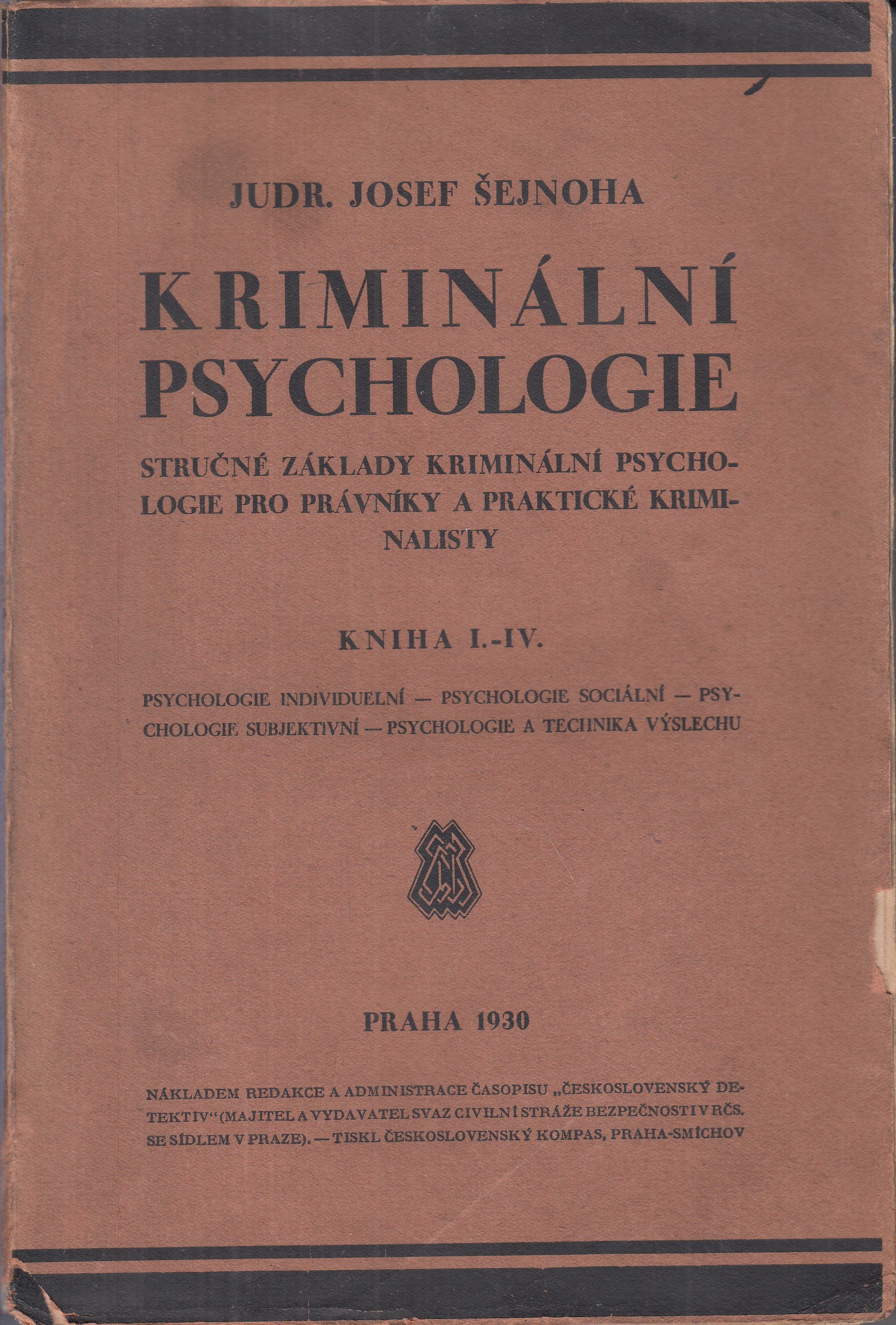 Kriminální psychologie : stručné základy kriminální psychologie pro právníky a praktické kriminalisty