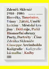 Zdeněk Sklenář : 1910-1986 : deset tisíc věcí - deset tisíc let