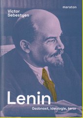 Lenin : osobnost, ideologie, teror