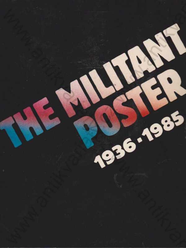 The militant poster 1936 - 1985