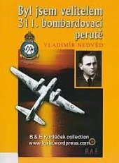 Byl jsem velitelem 311. bombardovací perutě