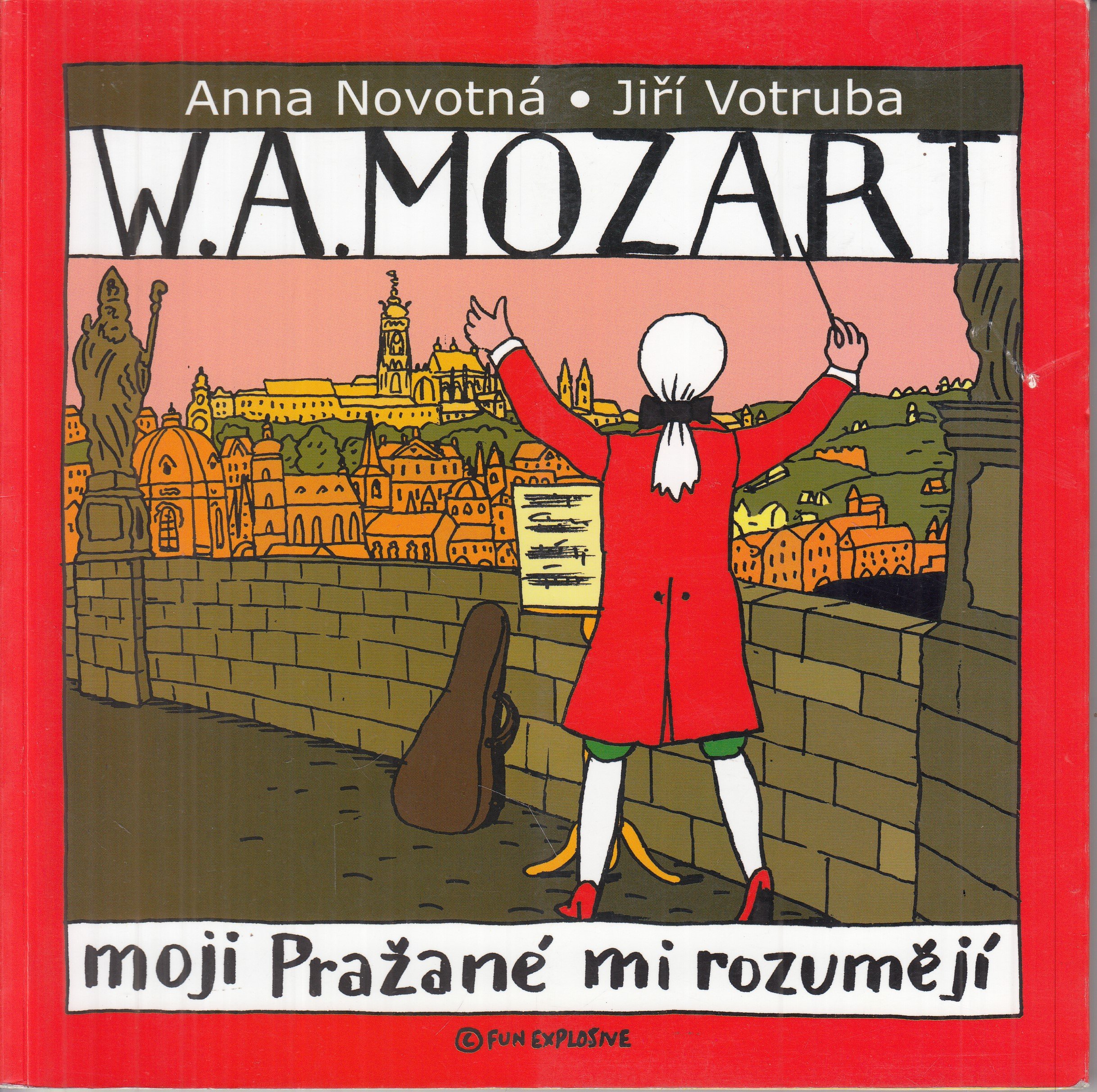 W.A. Mozart - moji Pražané mi rozumějí