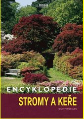 Stromy a keře : encyklopedie