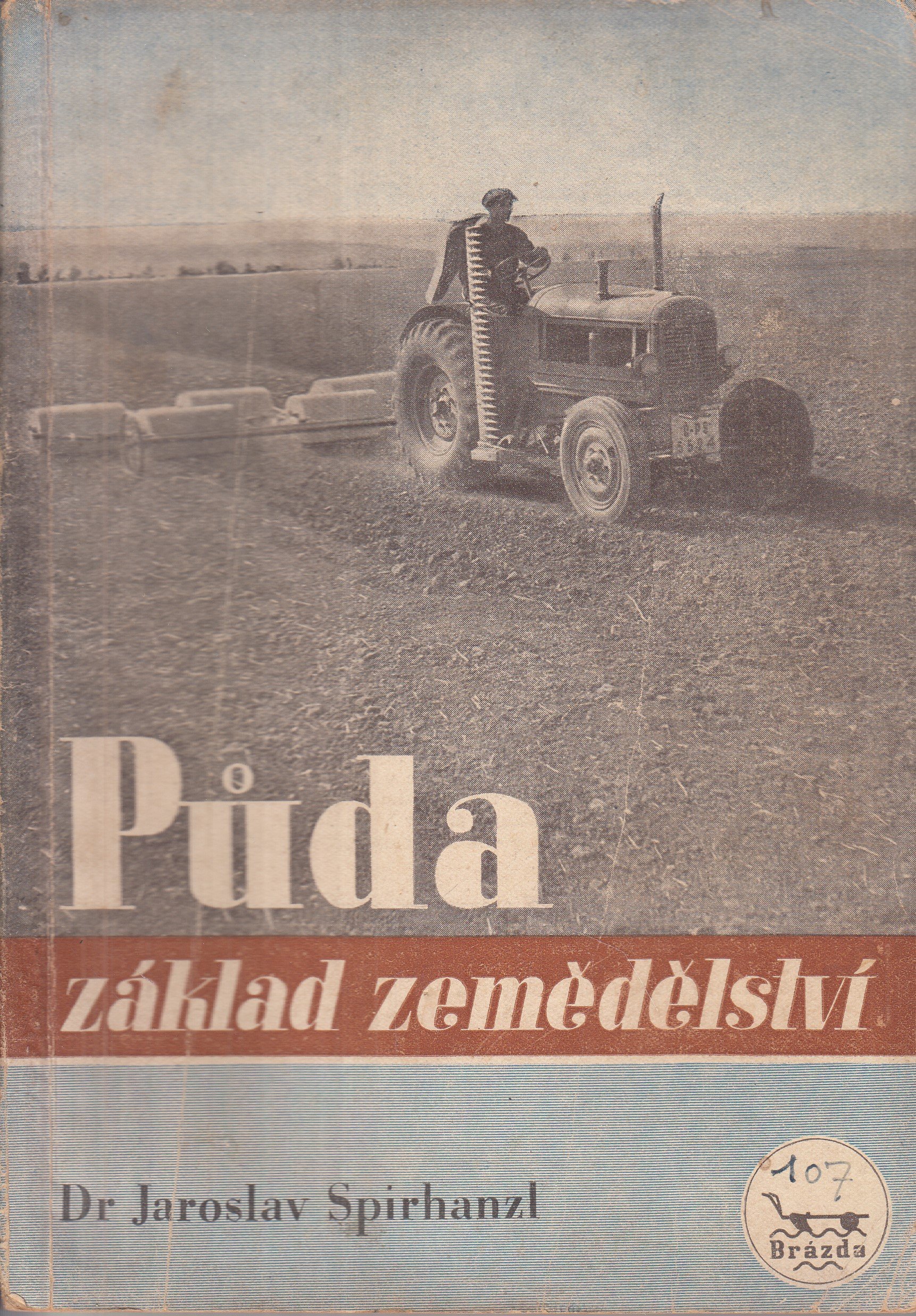 Půda - základ zemědělství : Kapitoly ze zemědělského půdoznalství s původními obrázky