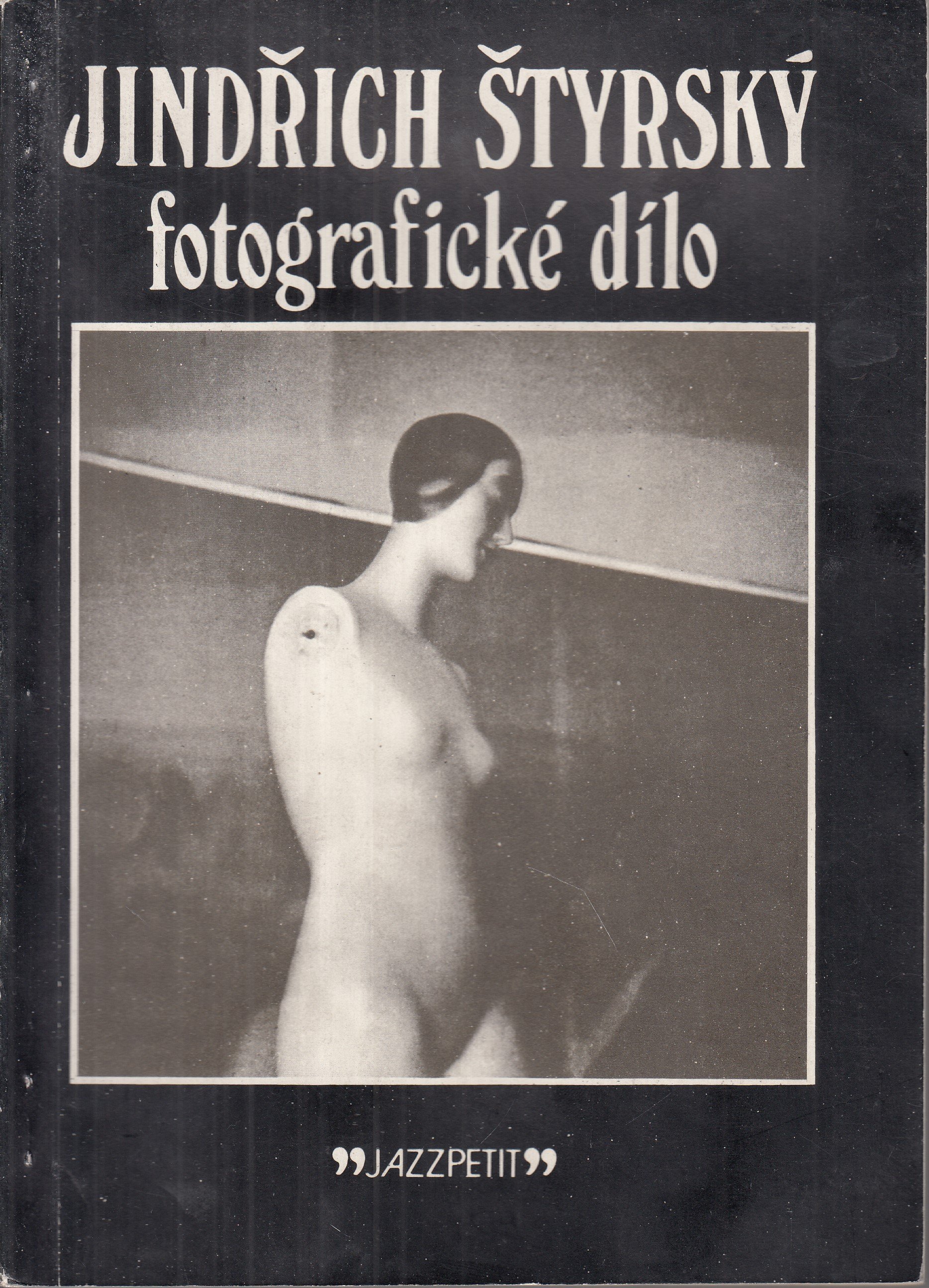 Jindřich Štyrský : /fotografické dílo/ 1934-1935