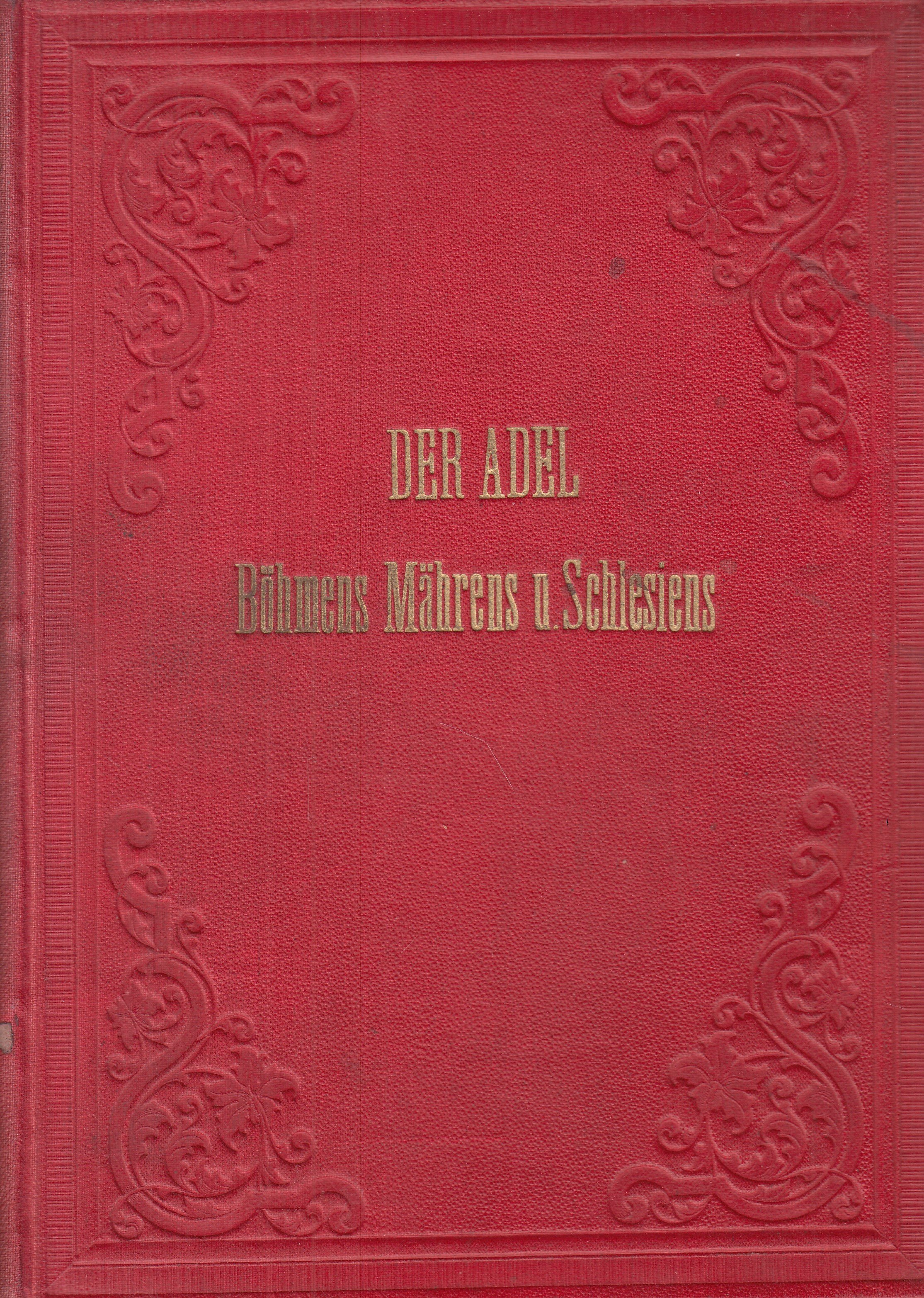 Der Adel von Böhmen, Mähren und Schlesien. Genealogisch-heraldisches Repertorium