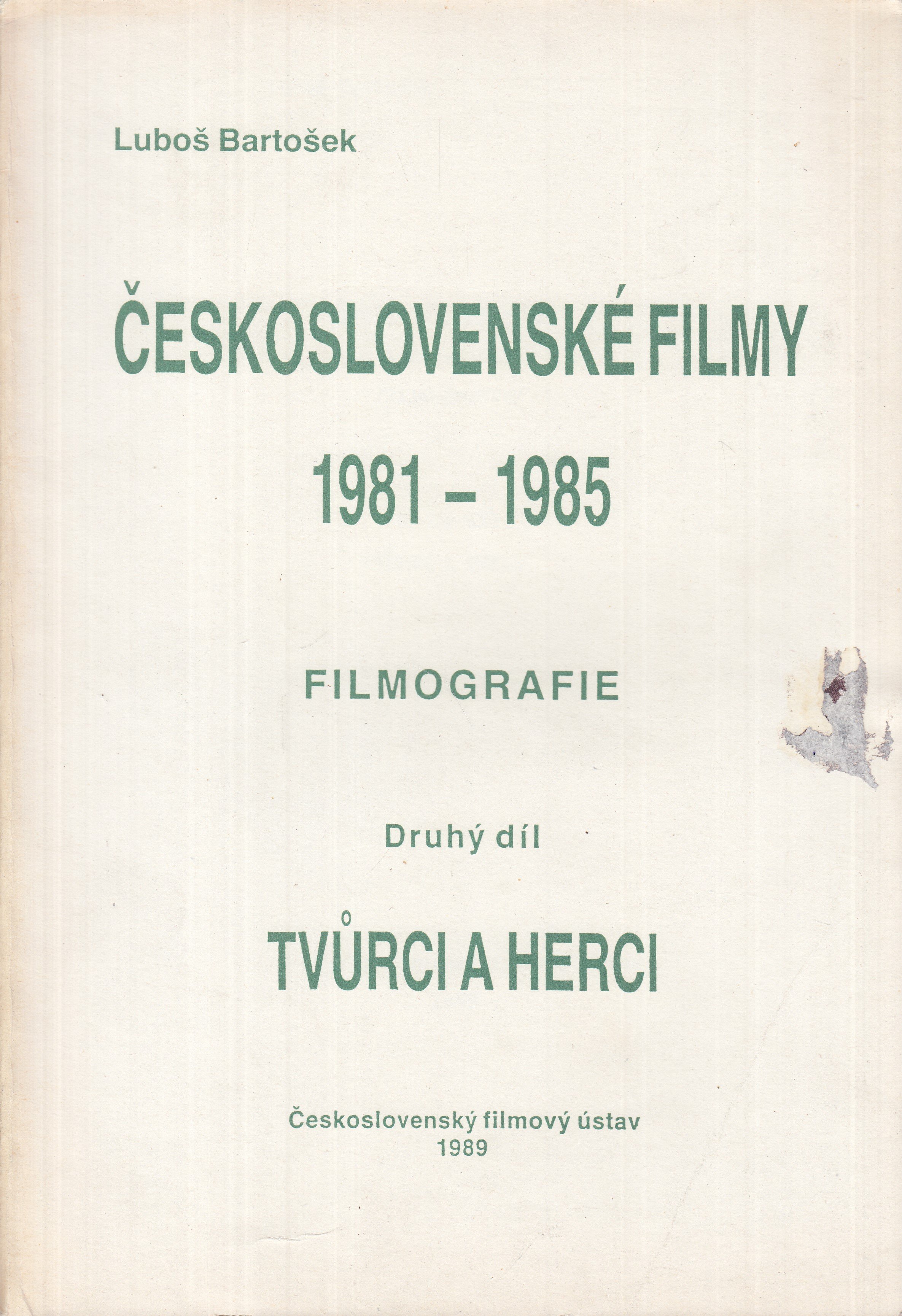 Československé filmy 1981-1985 : filmografie, tvůrci a herci, 2. díl