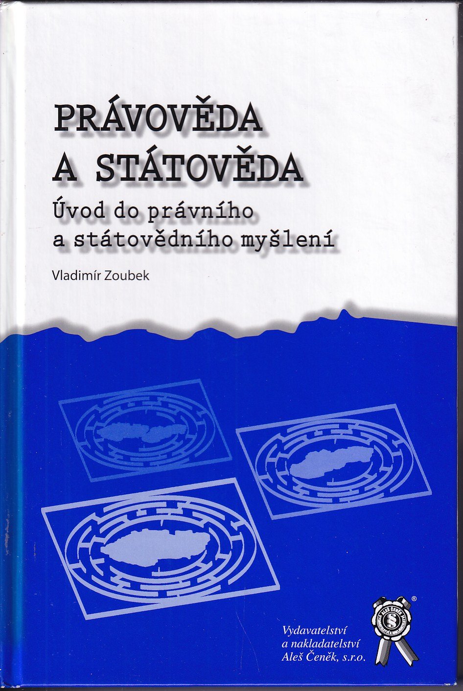 Právověda a státověda : úvod do právního a státovědního myšlení