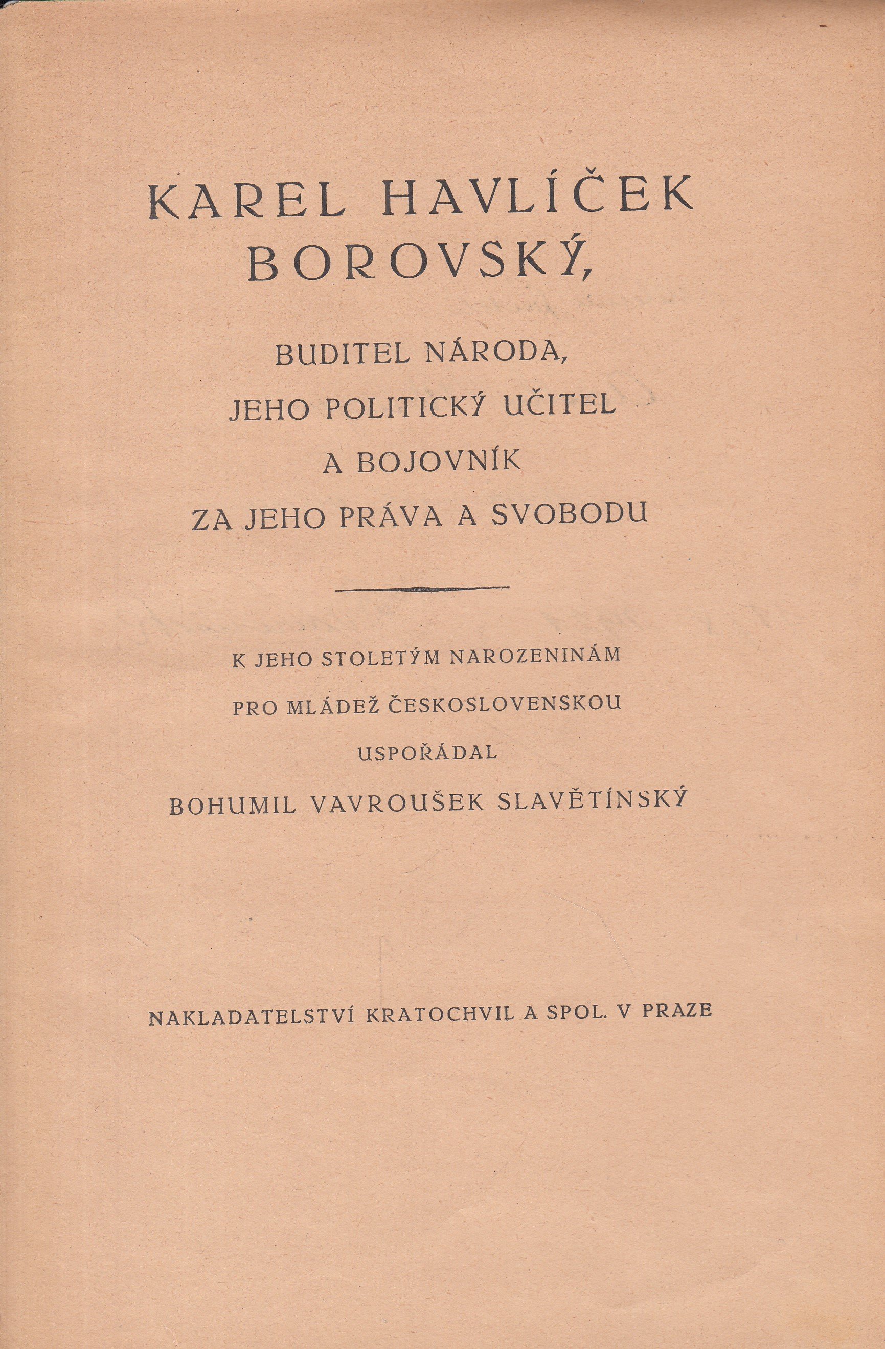 Karel Havlíček Borovský, buditel národa, jeho politický učitel a bojovník za jeho práva a svobodu - podpis