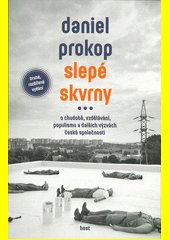 Slepé skvrny : o chudobě, vzdělávání, populismu a dalších výzvách české společnosti