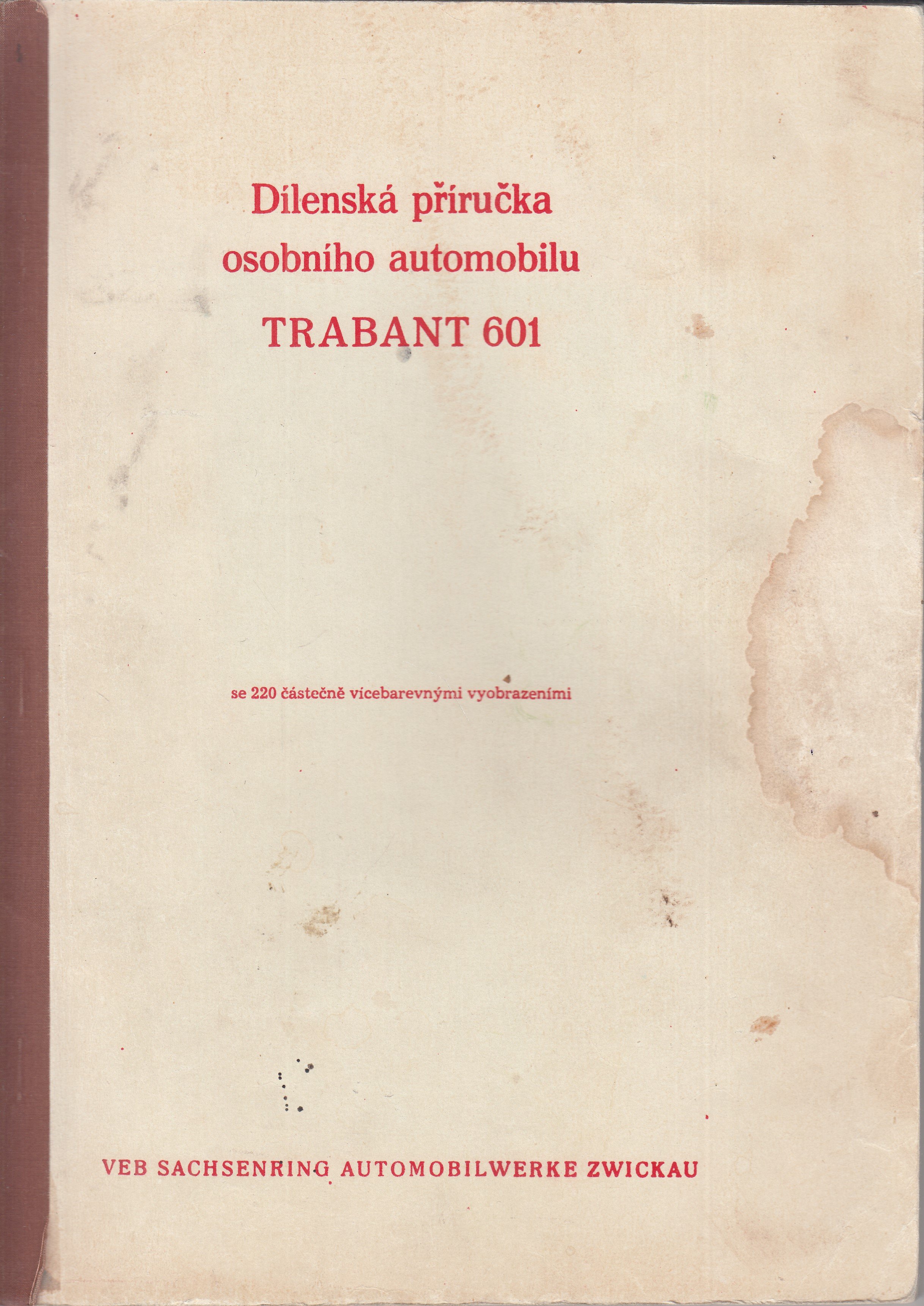 Dílenská příručka osobního automobilu Trabant 601