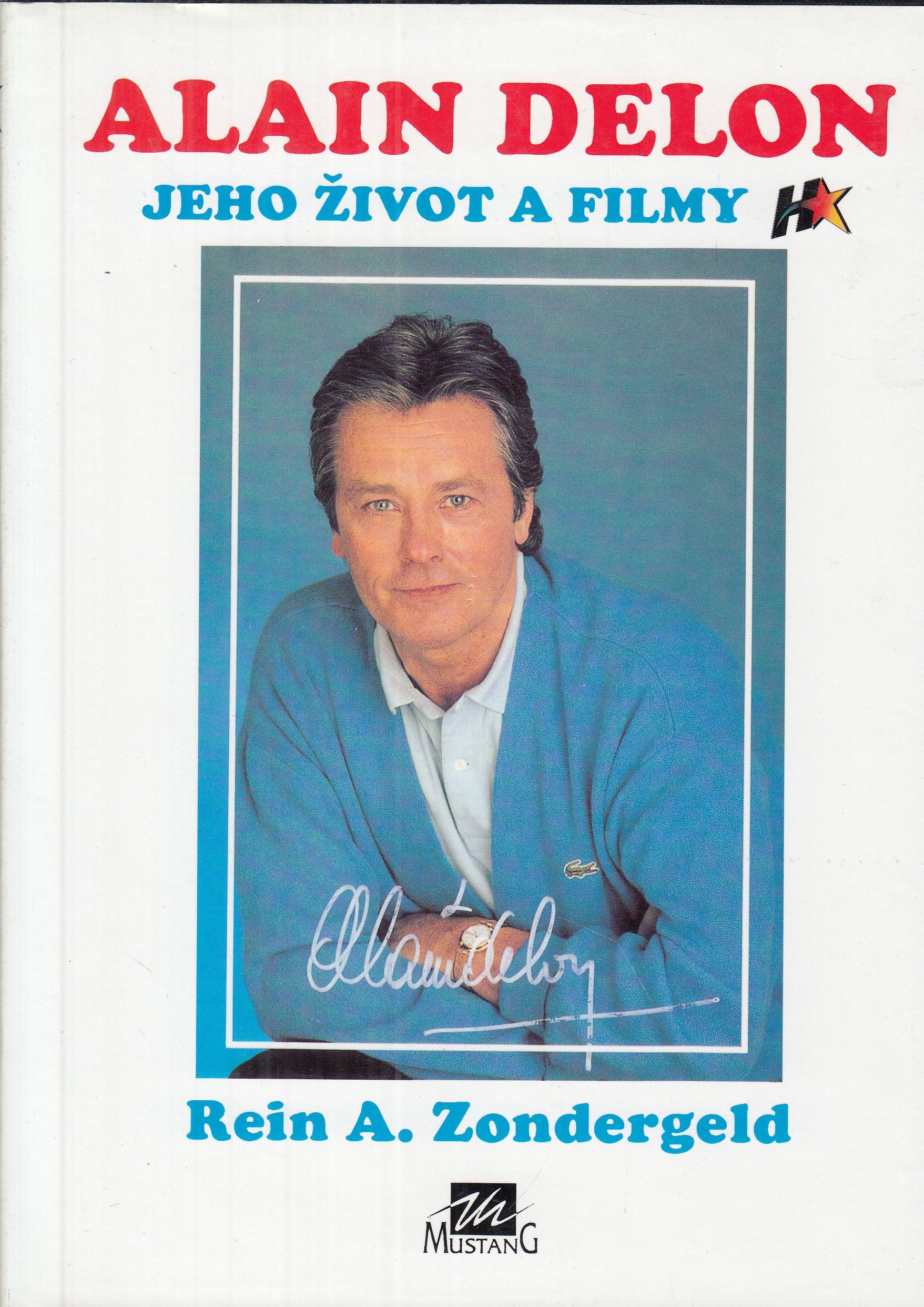 Alain Delon : Jeho život a filmy