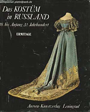 Das Kostüm in Russland 18. bis Anfang 20. Jahrhundert : Ermitage