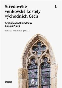 Středověké venkovské kostely východních Čech. I. Archidiakonát hradecký do roku 1378