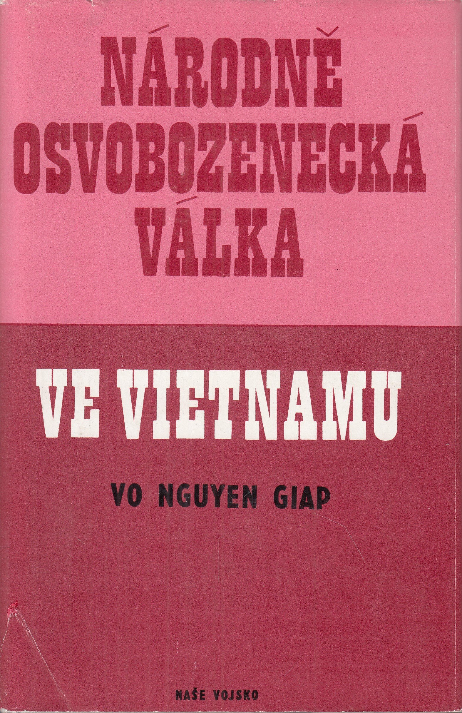 Národně osvobozenecká válka ve Vietnamu : generální linie, strategie a taktika