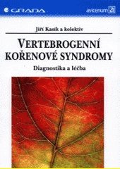 Vertebrogenní kořenové syndromy : diagnostika a léčba