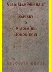 Zápisky o Vladimíru Boudníkovi