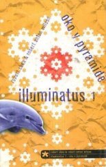 Illuminatus. 1, Oko v pyramidě