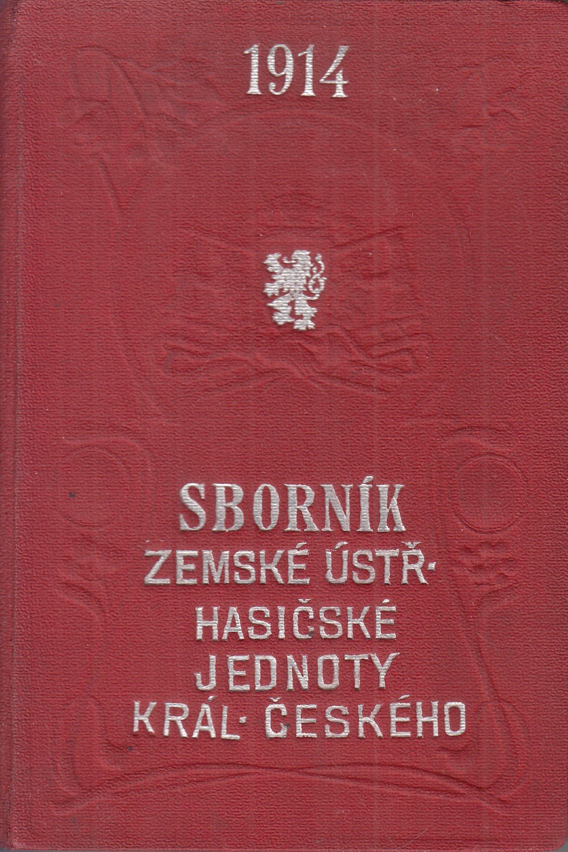 Sborník Zemské ústřední hasičské jednoty království Českého / Sborník hasičský kapesní kalendář na rok 1914