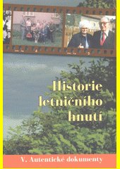 Historie letničního hnutí. [V], Autentické dokumenty 1973-1989