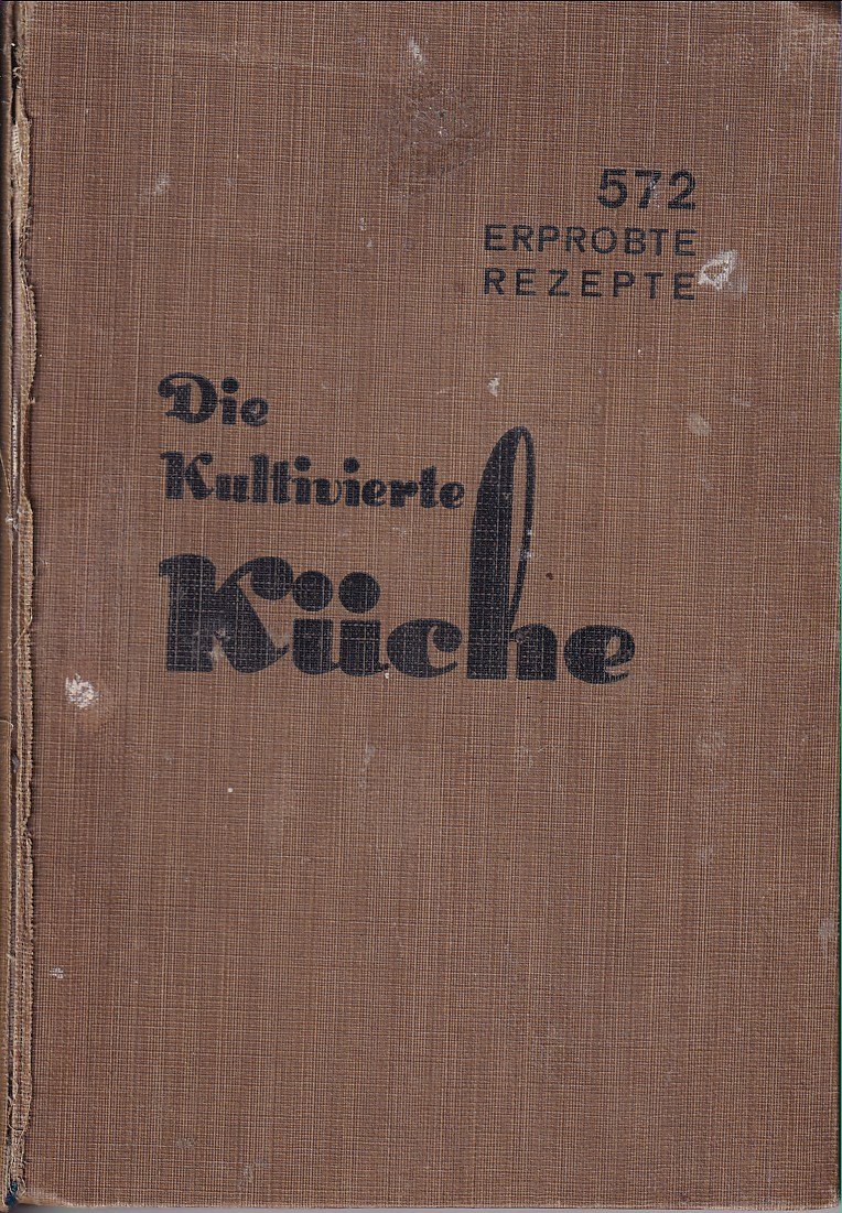 Die kultivierte Küche : 572 erprobte Rezepte