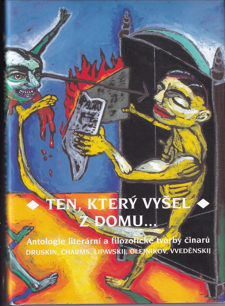 Ten, který vyšel z domu- : antologie literární a filozofické tvorby činarů