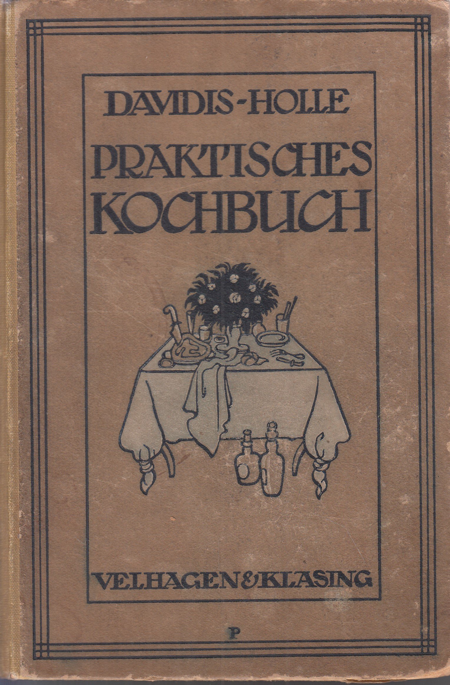 Praktisches Kochbuch für die gewöhnliche und feinere Küche.