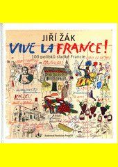 Vive la France! : 100 polibků sladké Francie