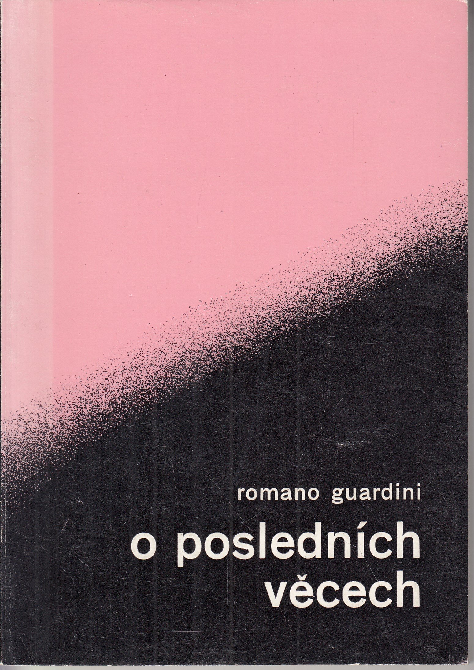 O posledních věcech : křesťanské učení o smrti, posmrtné očistě, vzkříšení, soudu a věčnosti