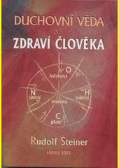 Duchovní věda a zdraví člověka : první lékařský kurs