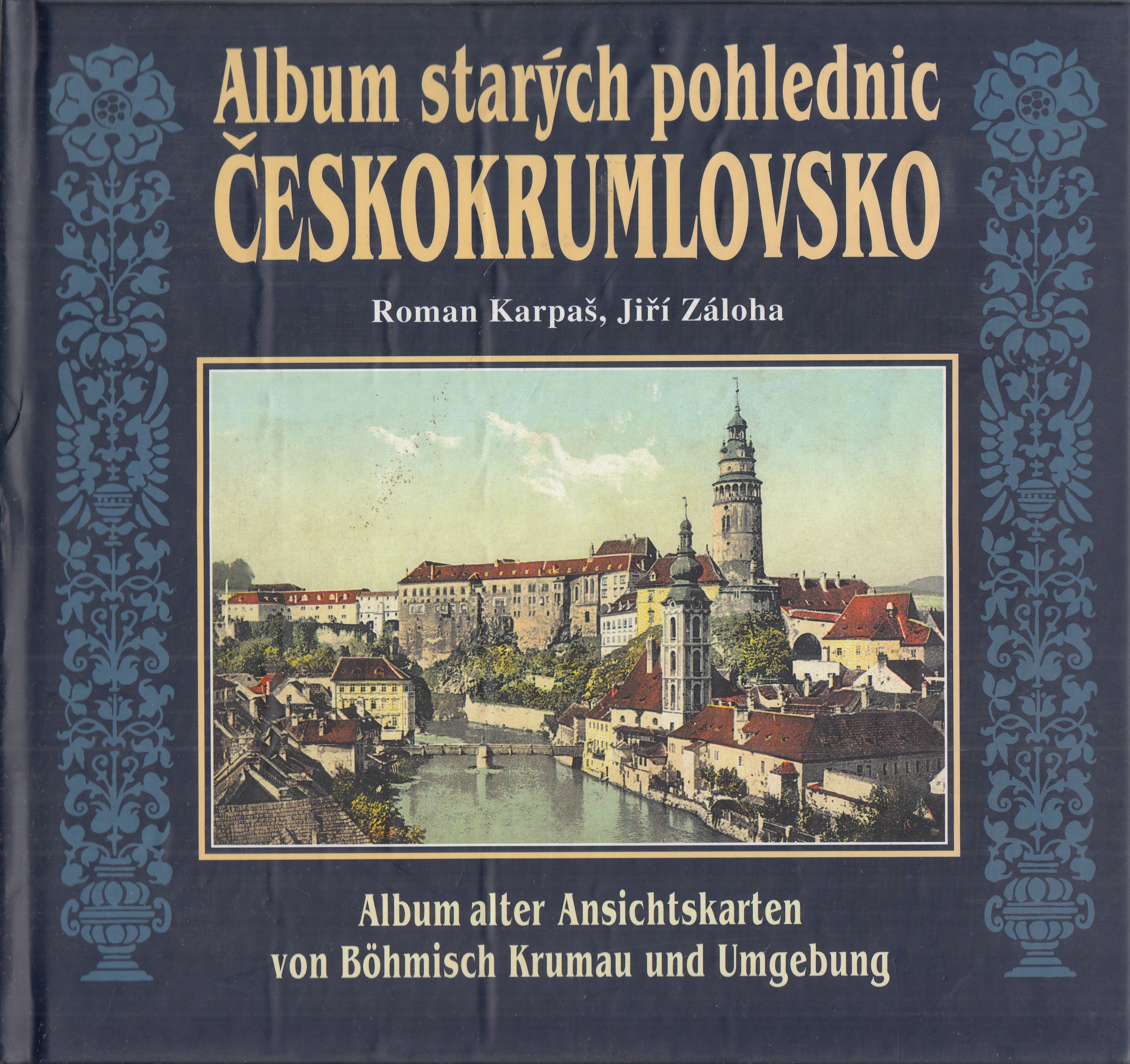 Album starých pohlednic - Českokrumlovsko = Album alter Ansichtskarten von Böhmisch Krumau und Umgebung