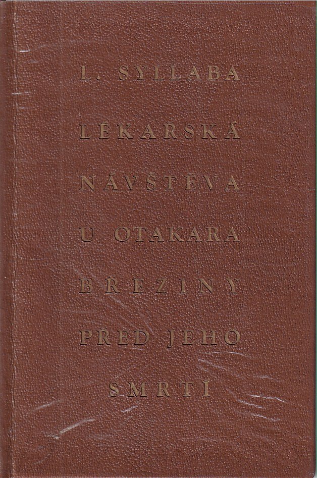 Lékařská návštěva u Otakara Březiny před jeho smrtí /podpis/