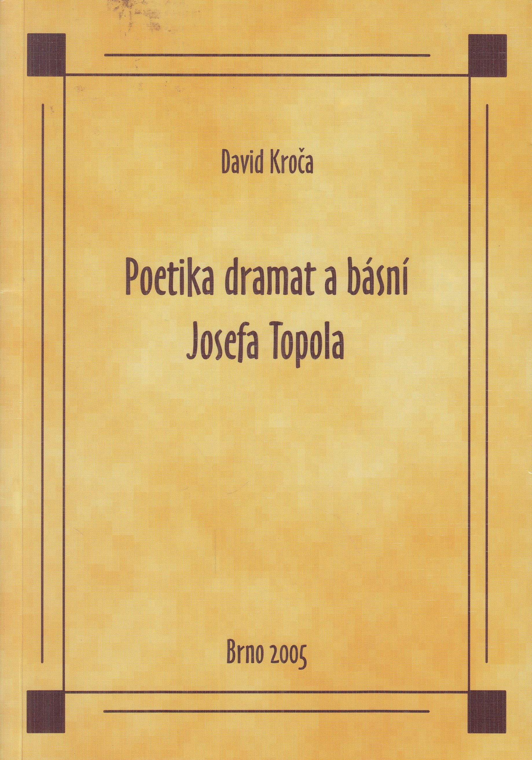 Poetika dramat a básní Josefa Topola