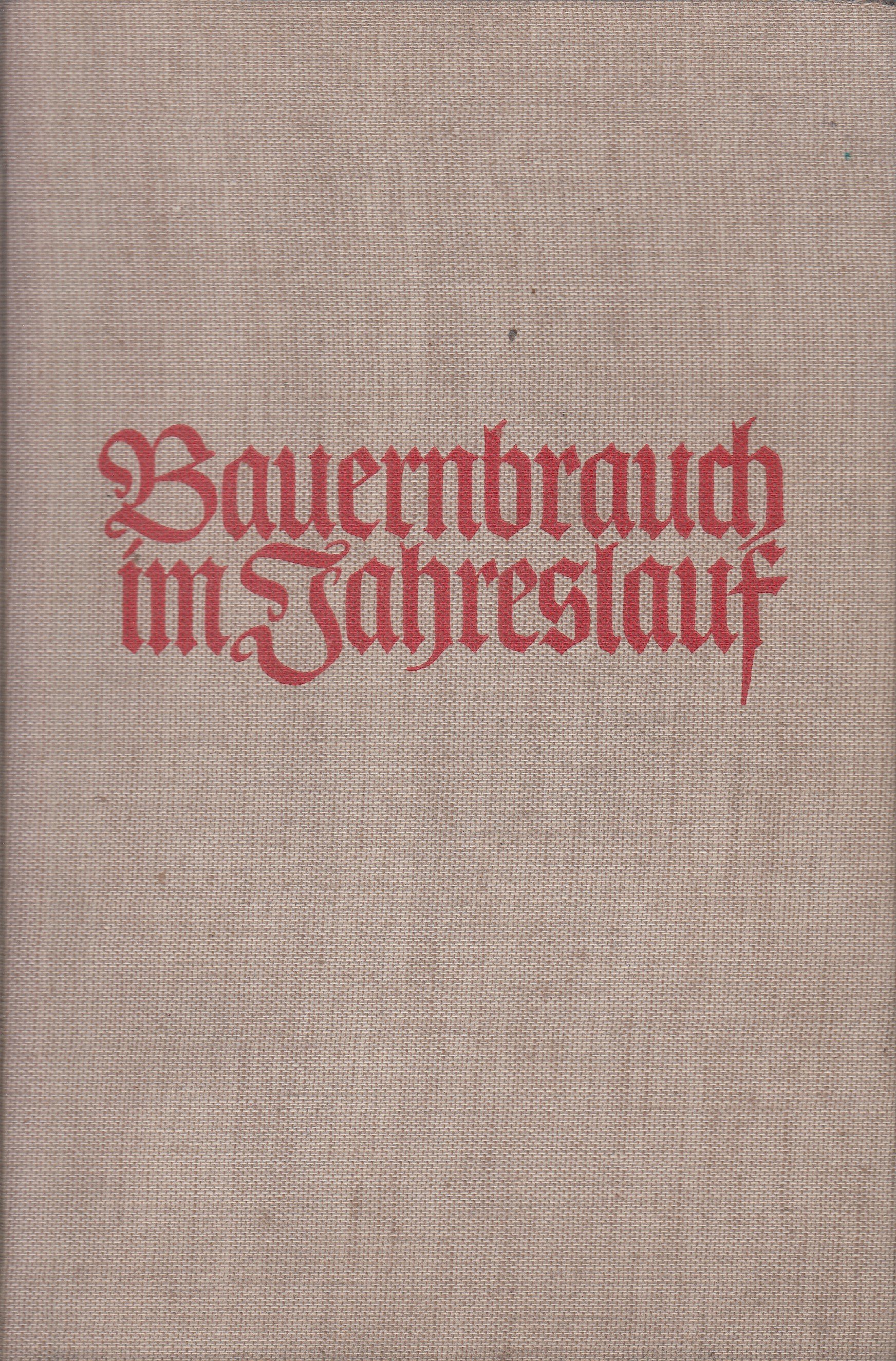 Bauernbrauch im Jahreslauf