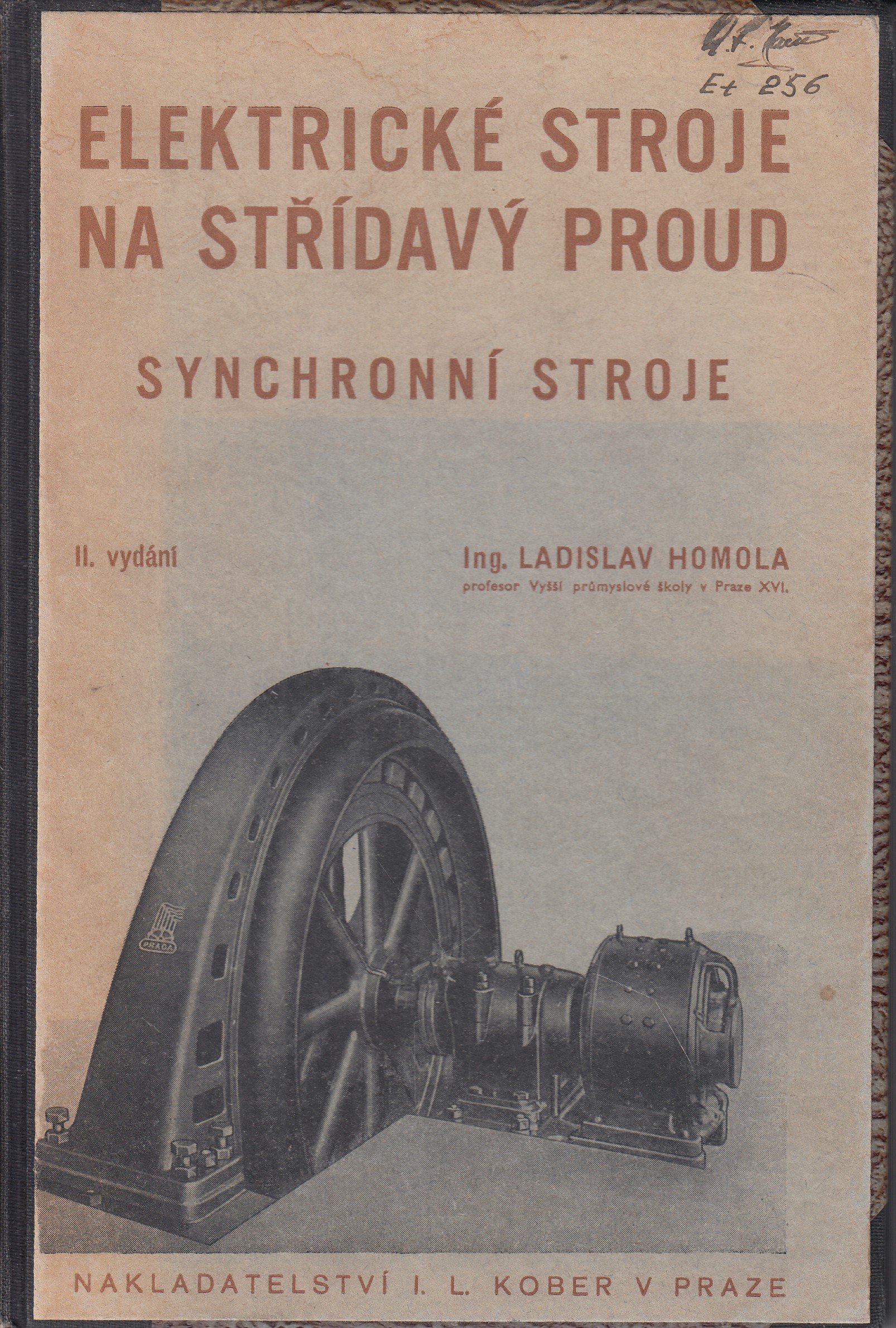 Elektrické stroje na střídavý proud : Příručka pro techniky a studující průmyslových škol. Díl I, Synchronní stroje - podpis L. 