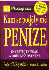 Kam se poděly mé peníze? : investujte včas a dřív než ostatní